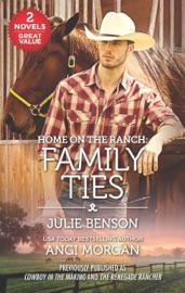 Home on the Ranch: Family Ties - Julie Benson & Angi Morgan by  Julie Benson & Angi Morgan PDF Download