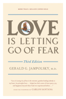 Gerald G. Jampolsky, M.D. - Love Is Letting Go of Fear, Third Edition artwork