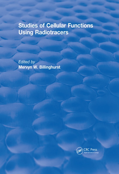 Studies Of Cellular Functions Using Radiotracers (1982)