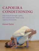 Capoeira Conditioning - Gerard Taylor & Anders Kjaergaard