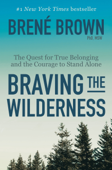 Braving the Wilderness - Brené Brown