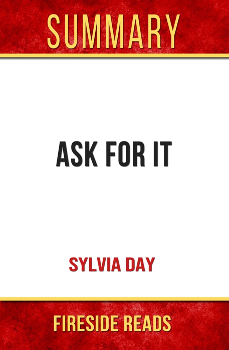 Ask For It by Sylvia Day: Summary by Fireside Reads