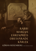 Rabbi Marcus Ehrenpreis obesvarade kärlek - Göran Rosenberg