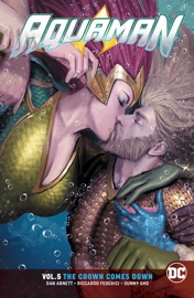 Aquaman Vol. 5: The Crown Comes Down (Rebirth) - Dan Abnett, Phillip Kennedy Johnson, Riccardo Federici & Max Fiumara by  Dan Abnett, Phillip Kennedy Johnson, Riccardo Federici & Max Fiumara PDF Download