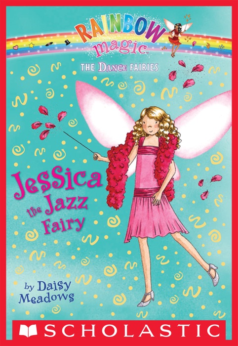 Dance Fairies #5: Jessica the Jazz Fairy