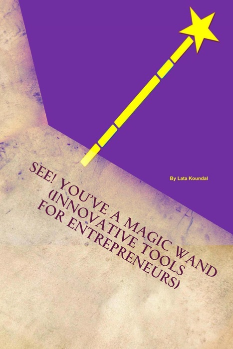 See! You’ve a Magic Wand: Innovative Tools for Entrepreneurs