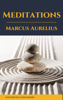 Meditations: A New Translation - Marcus Aurelius, Gregory Hays & Masterpiece Everywhere