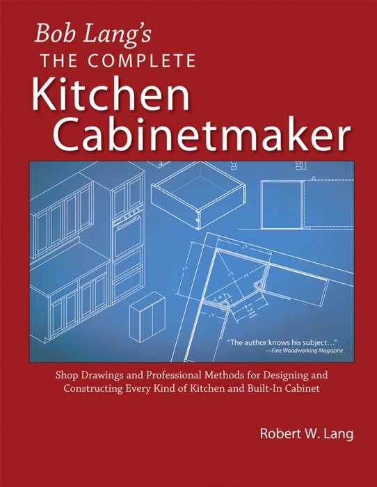 Bob Lang's Complete Kitchen Cabinet Maker