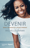 Devenir - Michelle Obama - version pour la nouvelle génération - Michelle Obama