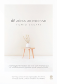 Dê adeus ao excesso - Fumio Sasaki