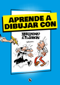 Aprende a dibujar con Mortadelo y Filemón (Mortadelo y Filemón. Actividades) - Francisco Ibanez