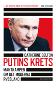 Putins krets - Catherine Belton