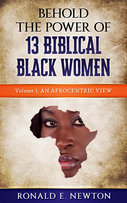 Behold The Power Of 13 Biblical Black Women: