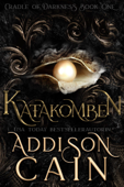 Katakomben - Addison Cain