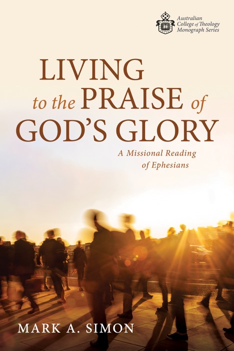 Living to the Praise of God’s Glory