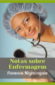 NOTAS SOBRE ENFERMAGEM - Florence Nightingale