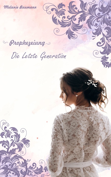 Prophezeiung: Die letzte Generation