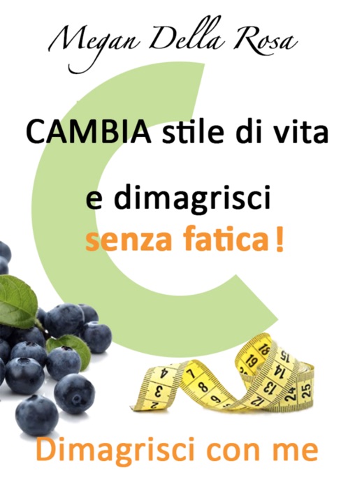 Cambia stile di vita e dimagrisci senza fatica