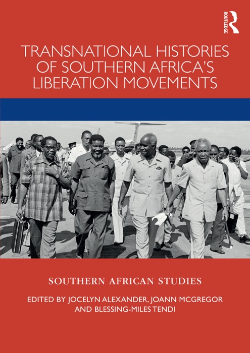 Transnational Histories of Southern Africa’s Liberation Movements