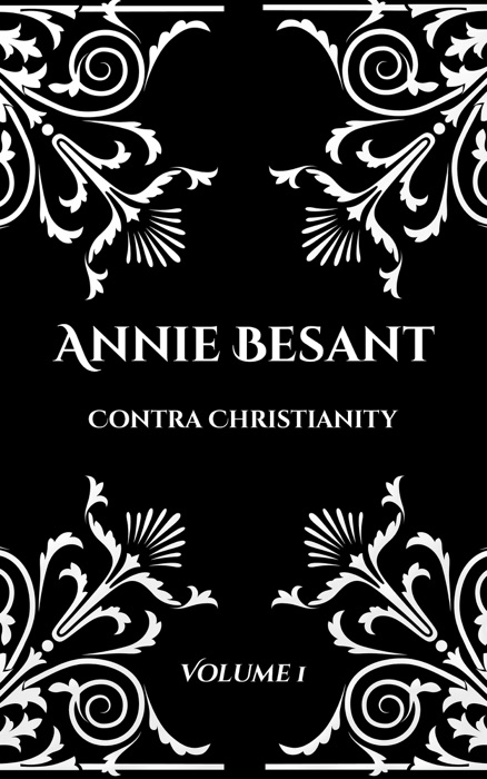 Annie Besant: Contra Christianity