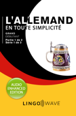 L'allemand en toute simplicité - Grand débutant - Partie 1 sur 2 - Série 1 de 3 - Lingo Wave