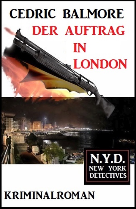 Der Auftrag in London: N.Y.D. – New York Detectives