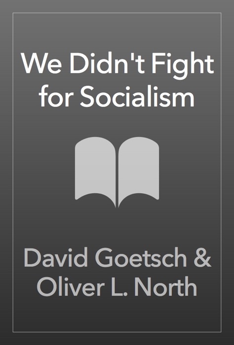 We Didn't Fight for Socialism