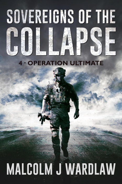 Sovereigns of the Collapse Book 4: Operation Ultimate