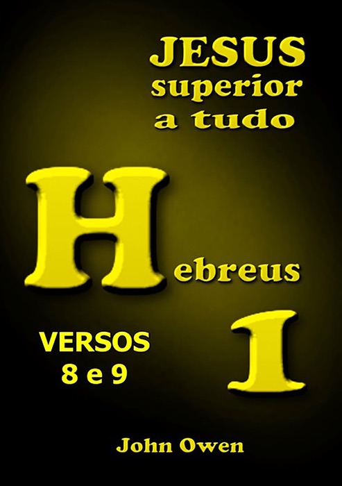 Hebreus 1 –   Versículos 8 E 9