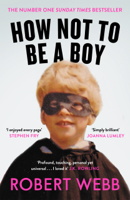 Robert Webb - How Not To Be a Boy artwork