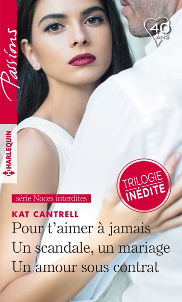 Pour t’aimer à jamais – Un scandale, un mariage – Un amour sous contrat