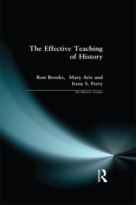 Effective Teaching of History, The