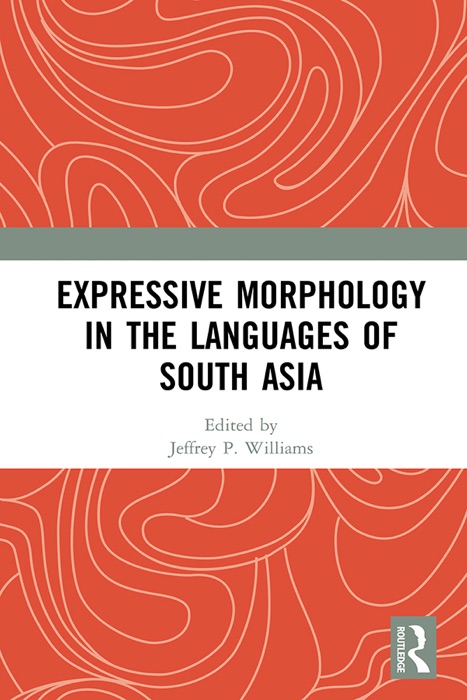 Expressive Morphology in the Languages of South Asia