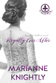 Royally Ever After (Royals of Valleria #7) - Marianne Knightly