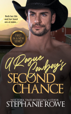 A Rogue Cowboy's Second Chance - Stephanie Rowe Cover Art