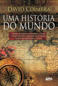 Uma história do mundo - David Coimbra