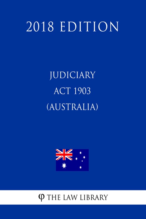 Judiciary Act 1903 (Australia) (2018 Edition)