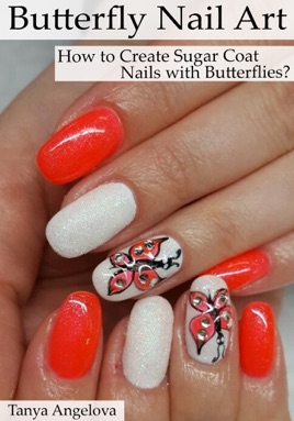 Butterfly Nail Art How To Create Sugar Coat Nails With Butterflies