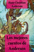 Los mejores cuentos de Andersen - Hans Christian Andersen