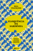 Eloquência da sardinha - Bill François