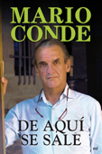 De aquí se sale - Mario Conde