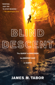 Blind Descent - James M. Tabor