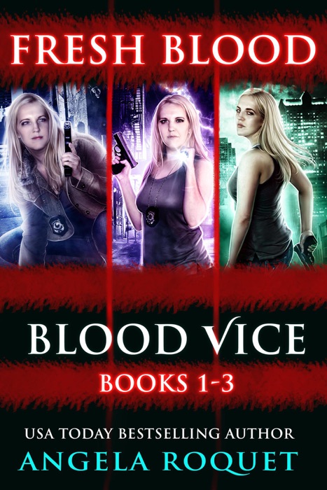 Fresh Blood (Blood Vice Books 1-3)