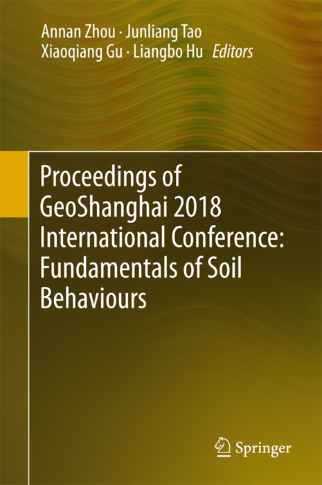 Proceedings of GeoShanghai 2018 International Conference: Fundamentals of Soil Behaviours