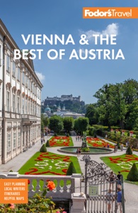 Fodor's Vienna & the Best of Austria