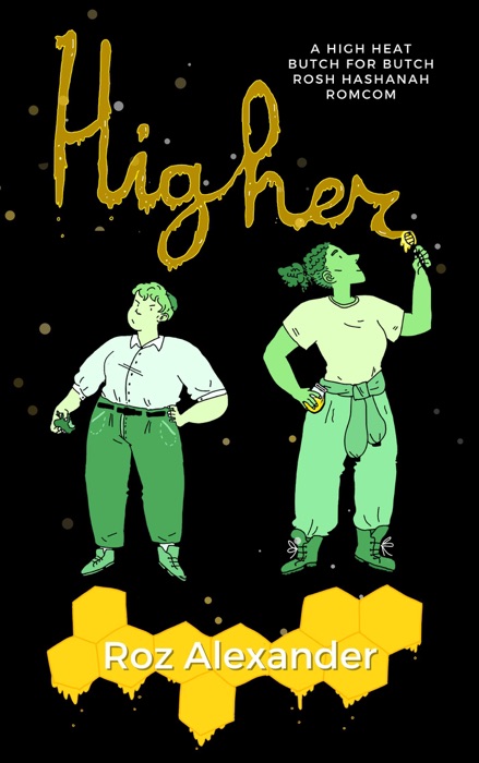 Higher: A High Heat Butch for Butch Rosh Hashanah Rom-Com