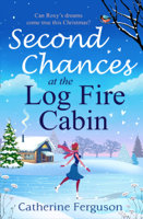 Catherine Ferguson - Second Chances at the Log Fire Cabin artwork