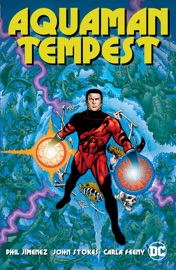 Aquaman: Tempest - Phil Jimenez, John Ostrander, Dan Mishkin, Gary Cohn, John Stokes, Erik Larsen, Art Thibert & Scott Kolins by  Phil Jimenez, John Ostrander, Dan Mishkin, Gary Cohn, John Stokes, Erik Larsen, Art Thibert & Scott Kolins PDF Download