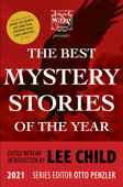 The Mysterious Bookshop Presents the Best Mystery Stories of the Year 2021 (Best Mystery Stories) - Lee Child & Otto Penzler