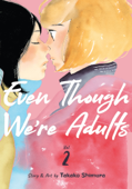 Even Though We're Adults Vol. 2 - Takako Shimura